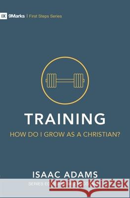 Training – How Do I Grow as A Christian?  9781527101029 Christian Focus Publications - książka