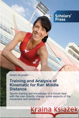 Training and Analysis of Kinematic for Ran Middle Distance Aljanabi Akram 9783639761184 Scholars' Press - książka