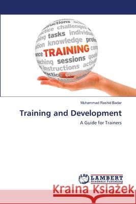 Training and Development Muhammad Rashid Badar 9783659214103 LAP Lambert Academic Publishing - książka