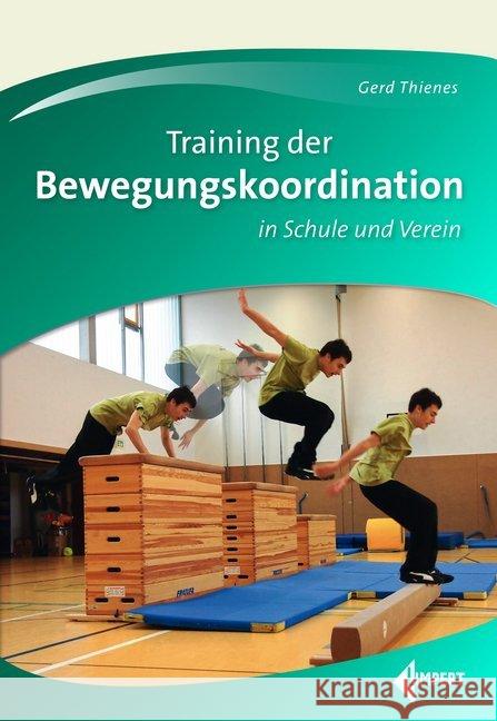Training der Bewegungskoordination : in Schule und Verein Thienes, Gerd 9783785319109 Limpert - książka