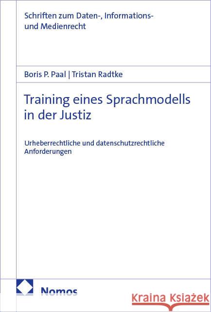 Training eines Sprachmodells in der Justiz Paal, Boris P., Radtke, Tristan 9783756020416 Nomos - książka