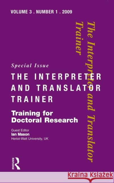 Training for Doctoral Research: Special Issue Training for Doctoral Research Mason, J. Ian 9781905763122 St Jerome Publishing - książka