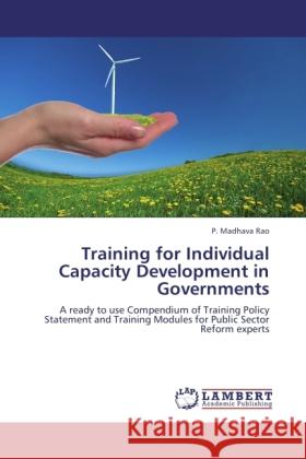Training for Individual Capacity Development in Governments Rao, P. Madhava 9783845472669 LAP Lambert Academic Publishing - książka