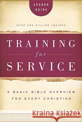 Training for Service: A Basic Bible Overview for Every Christian: 26-Session Certification Program Jim Eichenberger Orrin Root Eleanor Daniel 9780784733004 Standard Publishing Company - książka