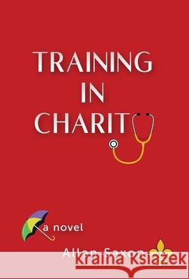 Training in Charity Allen Saxon 9781960865373 Christmas Lake Press - książka