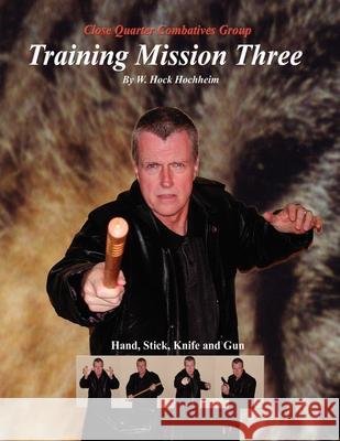 Training Mission Three W Hock Hochheim, Margaret Eden 9781932113501 Lauric Enterprises, Inc. - książka