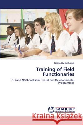 Training of Field Functionaries Kasireddy Sudharani 9783659000430 LAP Lambert Academic Publishing - książka