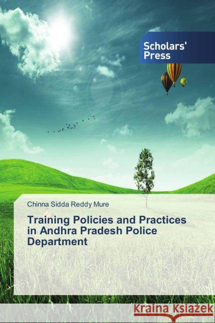 Training Policies and Practices in Andhra Pradesh Police Department Mure, Chinna Sidda Reddy 9783639864540 Scholar's Press - książka