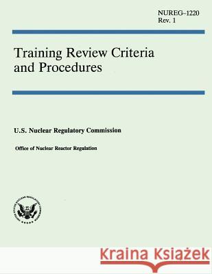 Training Review Criteria and Procedures U. S. Nuclear Regulatory Commission 9781502529695 Createspace - książka