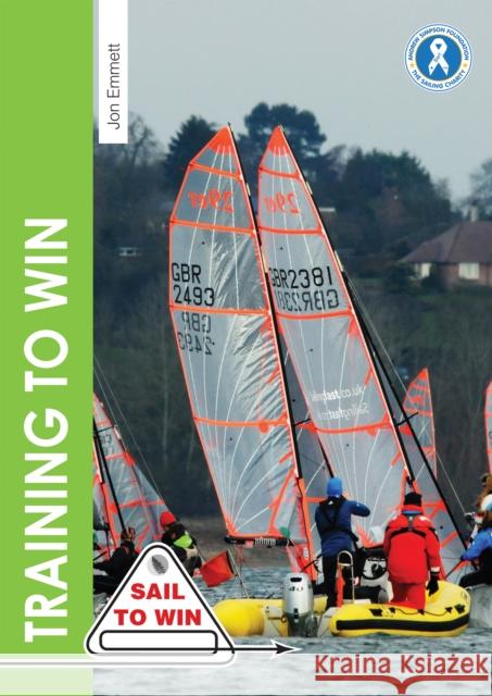Training to Win: Training Exercises for Solo Boats, Groups and Those with a Coach Jon Emmett 9781912177219 Fernhurst Books Limited - książka
