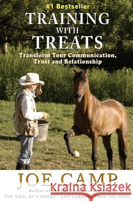 Training with Treats: Transform Your Communication, Trust and Relationship Kathleen Camp, Joe Camp 9781930681446 14 Hands Press - książka