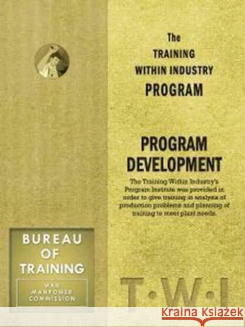 Training Within Industry: Program Development: Program Development Enna 9781897363966 Productivity Press - książka