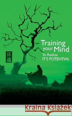 Training Your Mind to Realize it's Potential Paul Davies 9781781489185 Grosvenor House Publishing Ltd - książka