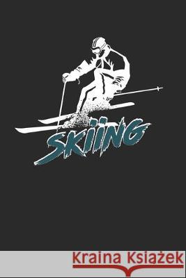 Trainingsbuch für Skifahrer: Stetige Verbesserung mit diesem Trainigstagebuch ♦ Vorlage für über 100 Trainigstage ♦ Planen, üben, umset Notizbucher, Msed 9781712091142 Independently Published - książka