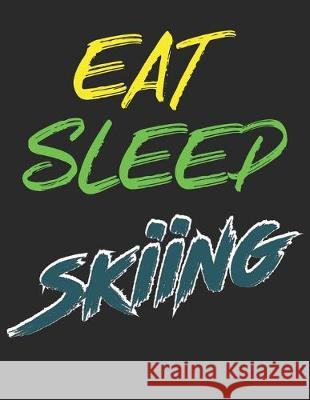 Trainingsbuch für Skifahrer: Stetige Verbesserung mit diesem Trainigstagebuch ♦ Vorlage für über 100 Trainigstage ♦ Planen, üben, umset Notizbucher, Msed 9781712148150 Independently Published - książka