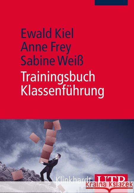 Trainingsbuch Klassenführung, m. DVD Kiel, Ewald; Frey, Anne; Weiß, Sabine 9783825239923 Klinkhardt - książka