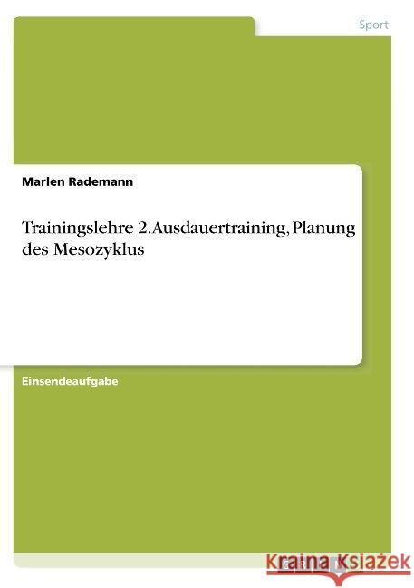 Trainingslehre 2. Ausdauertraining, Planung des Mesozyklus Marlen Rademann 9783668881327 Grin Verlag - książka