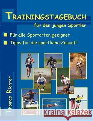 Trainingstagebuch für den jungen Sportler Richter, Thomas 9783831140077 Books on Demand - książka