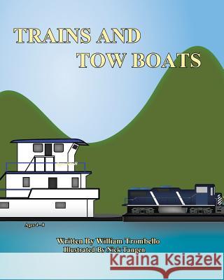 Trains and Tow Boats William Trombello Nick Tangen  9780984299812 Technical Training Consultants - książka