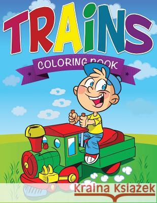 Trains Coloring Book Speedy Publishin 9781633838437 Speedy Publishing LLC - książka