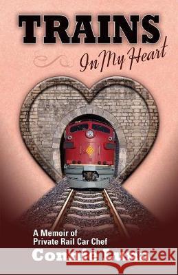 Trains in My Heart Connie Luna 9781631320514 Advanced Publishing LLC - książka