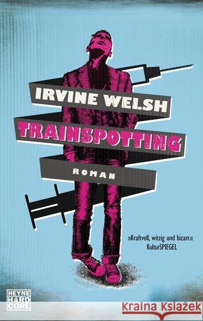 Trainspotting : Roman Welsh, Irvine 9783453676602 Heyne - książka