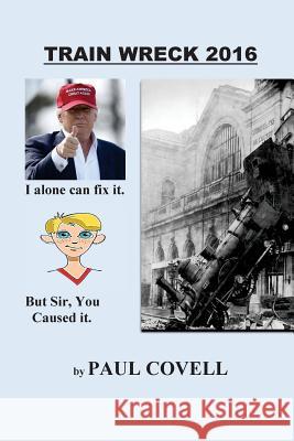 Trainwreck 2016 Mr Paul a. Covell 9781539694298 Createspace Independent Publishing Platform - książka