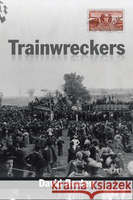 Trainwreckers David Rosten 9781532005718 iUniverse - książka