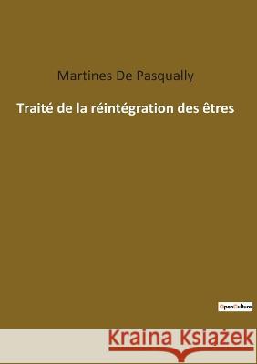 Traité de la réintégration des êtres de Pasqually, Martines 9782385084035 Culturea - książka