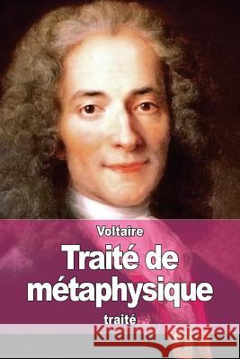 Traité de métaphysique Voltaire 9781516918898 Createspace - książka