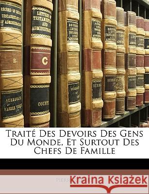 Traité Des Devoirs Des Gens Du Monde, Et Surtout Des Chefs de Famille Collet, Pierre 9781148420578  - książka