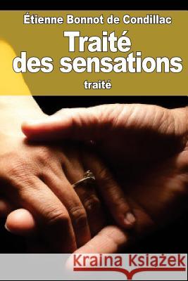 Traité des sensations De Condillac, Etienne Bonnot 9781523716593 Createspace Independent Publishing Platform - książka