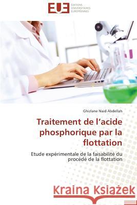 Traitement de l'Acide Phosphorique Par La Flottation Abdellah-G 9783838180649 Editions Universitaires Europeennes - książka