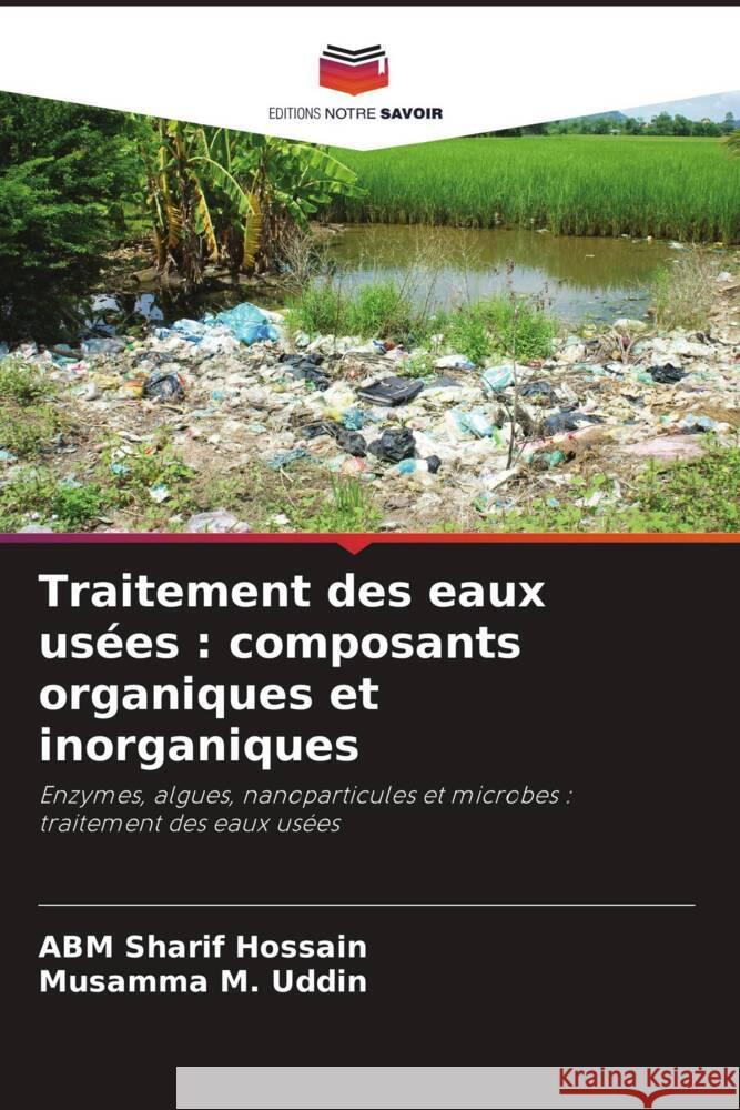 Traitement des eaux usées : composants organiques et inorganiques Hossain, ABM Sharif, M. Uddin, Musamma 9786204506142 Editions Notre Savoir - książka