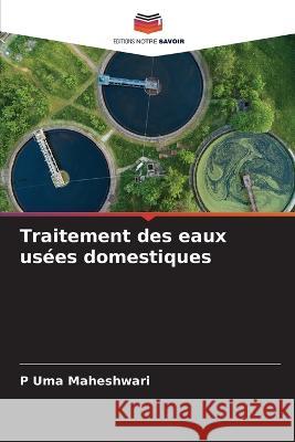 Traitement des eaux us?es domestiques P. Um 9786205589106 Editions Notre Savoir - książka