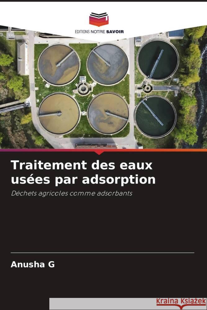 Traitement des eaux usées par adsorption G, Anusha 9786208208912 Editions Notre Savoir - książka