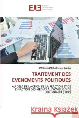 Traitement Des Evenements Politiques Sanga Kabamba Polydor Captiva 9786203420470 Editions Universitaires Europeennes - książka