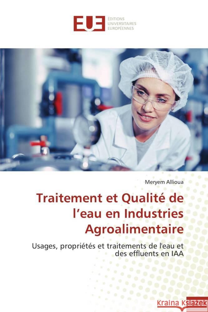 Traitement et Qualité de l'eau en Industries Agroalimentaire Allioua, Meryem 9786206731412 Éditions universitaires européennes - książka