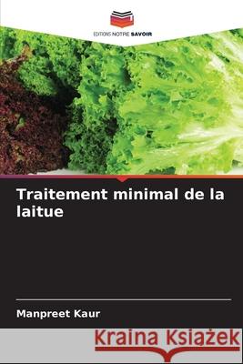 Traitement minimal de la laitue Manpreet Kaur 9786204162553 Editions Notre Savoir - książka