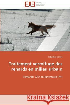 Traitement Vermifuge Des Renards En Milieu Urbain Comte-S 9783841788351 Editions Universitaires Europeennes - książka