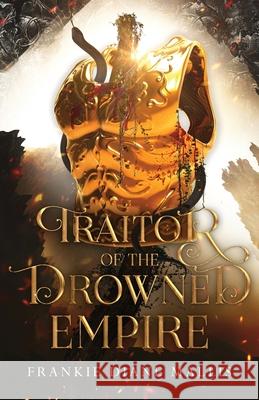 Traitor of the Drowned Empire Frankie Diane Mallis 9781957014203 Seven Queens Press - książka