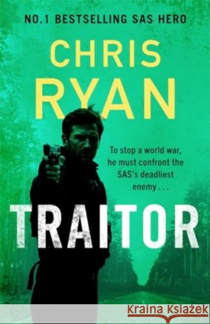 Traitor: The bullet-fast new 2024 thriller from the No.1 bestselling SAS hero Chris Ryan 9781804185940 Bonnier Books Ltd - książka