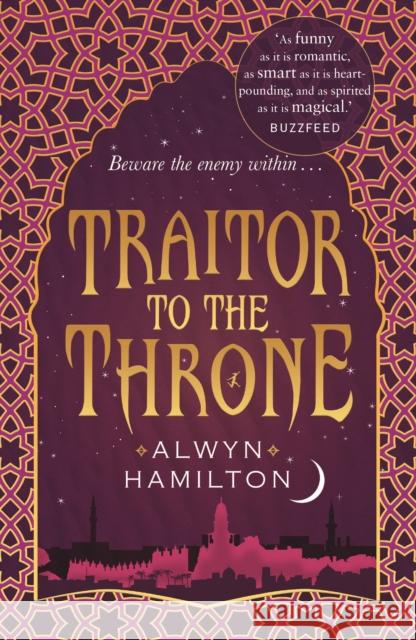 Traitor to the Throne: The must-read New York Times-bestselling fantasy series Alwyn Hamilton 9780571325412 Faber & Faber - książka