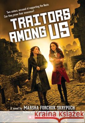 Traitors Among Us Marsha Forchuk Skrypuch 9781338754292 Scholastic Press - książka