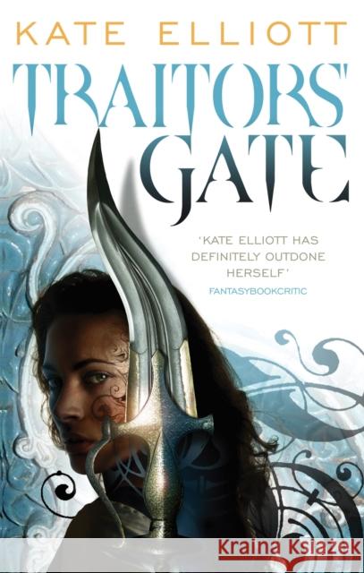 Traitors' Gate: Book Three of Crossroads Kate Elliott 9781841498362  - książka