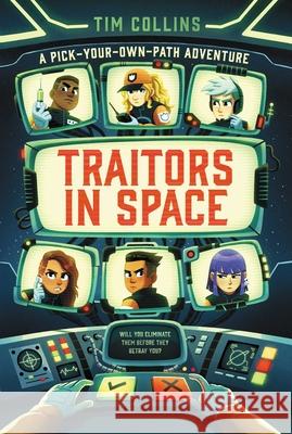 Traitors in Space: A Pick-Your-Path Adventure Tim Collins Steven Wood 9781665977623 Aladdin Paperbacks - książka