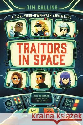 Traitors in Space: A Pick-Your-Path Adventure Tim Collins Steven Wood 9781665977630 Aladdin Paperbacks - książka