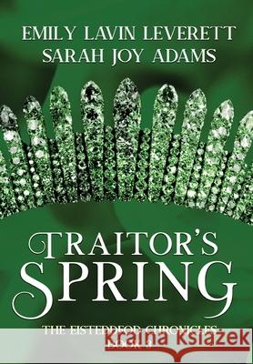 Traitor's Spring Sarah Joy Adams Emily Lavin Leverett 9781645540953 Falstaff Books, LLC - książka