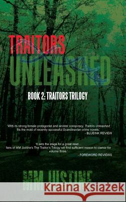 Traitors Unleashed M. M. Justine 9781504945431 Authorhouse - książka
