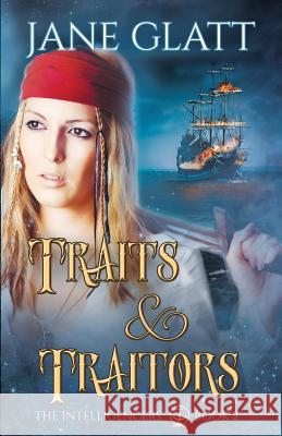 Traits & Traitors Jane Glatt 9781928025993 Tyche Books Ltd. - książka